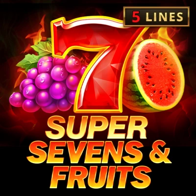 5 Super Sevens & Fruits